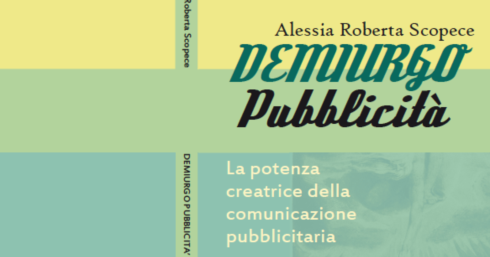 Quando la pubblicità è un demiurgo: questa sera a Foggia il libro di Alessia Scopece