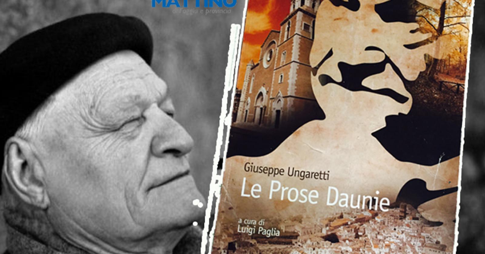 Oggi, 1 Giugno 1970, muore Giuseppe Ungaretti: il suo amore per la provincia di Foggia