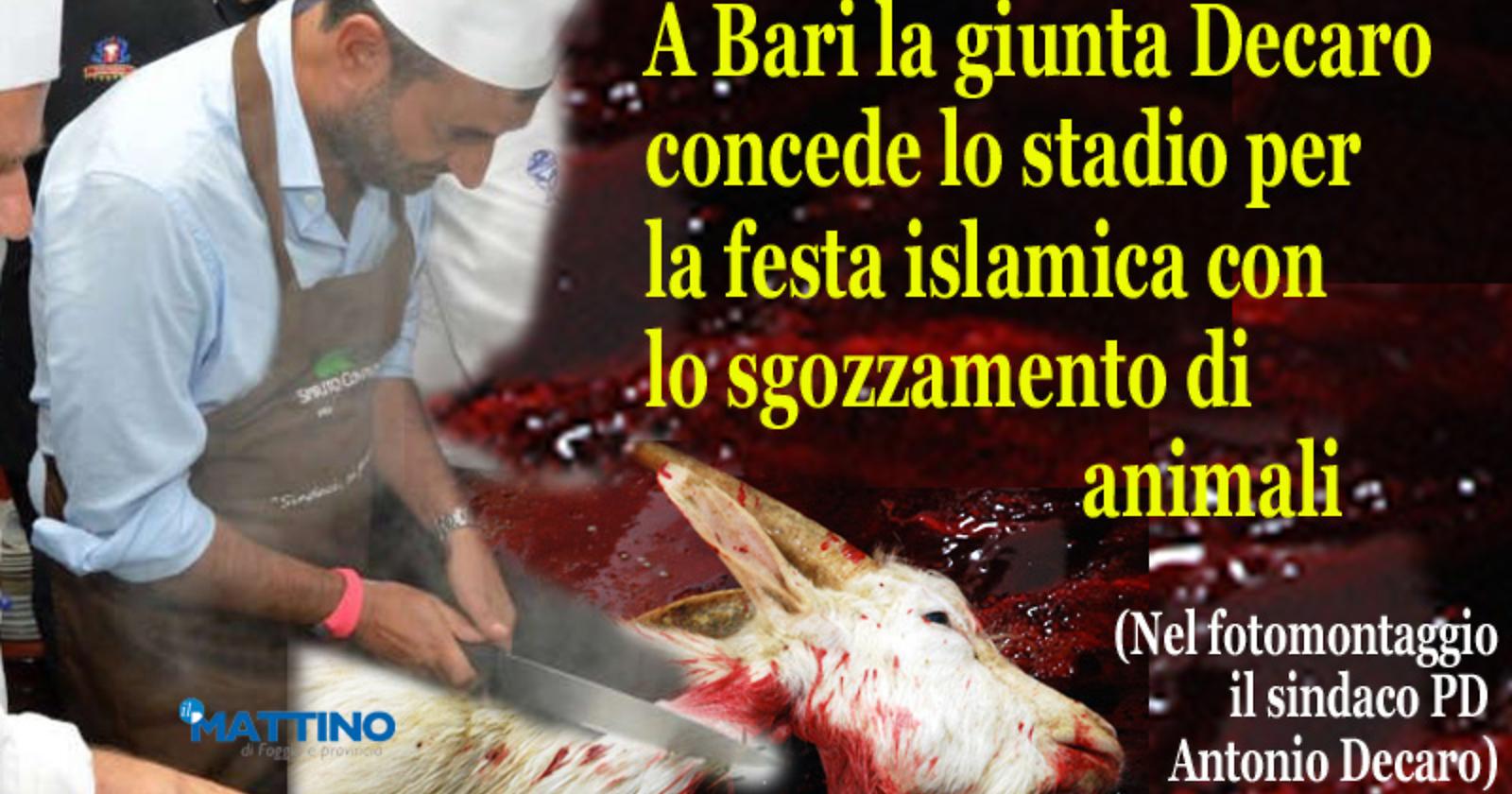 Bari, Decaro dà lo "Stadio della Vittoria" per la festa islamica con sgozzamento degli animali 