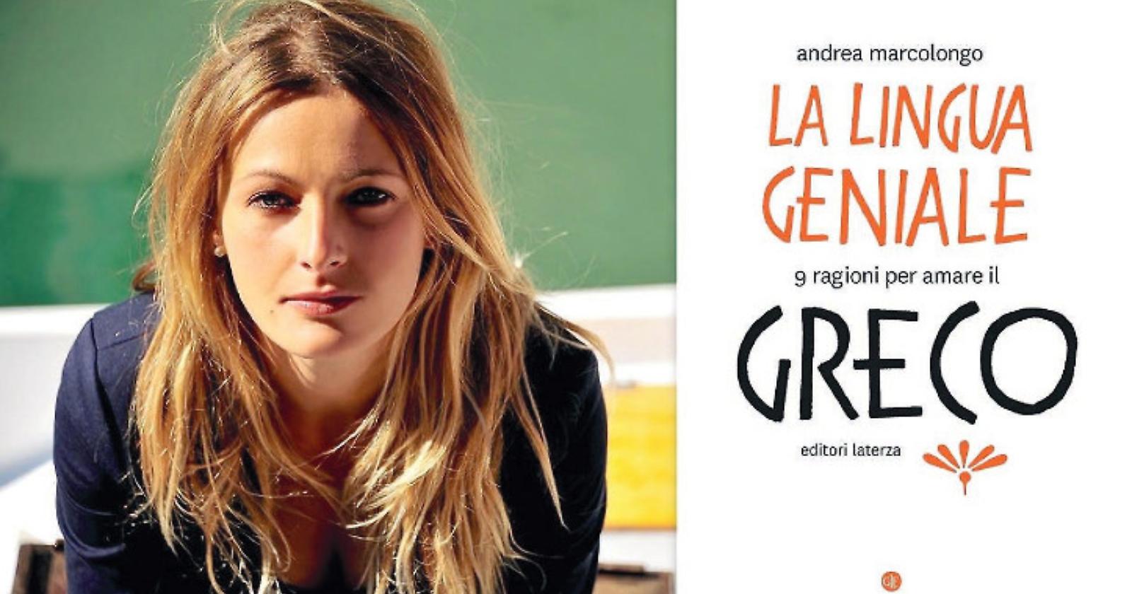 Andrea Marcolongo ci guida alla riscoperta del greco 