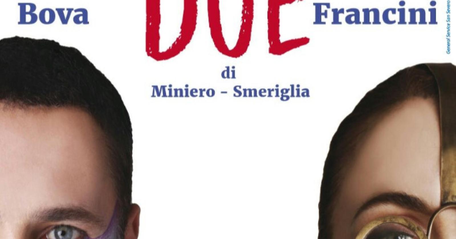 "Verdi" di San Severo, stasera il debutto di "Due" con Bova e Francini