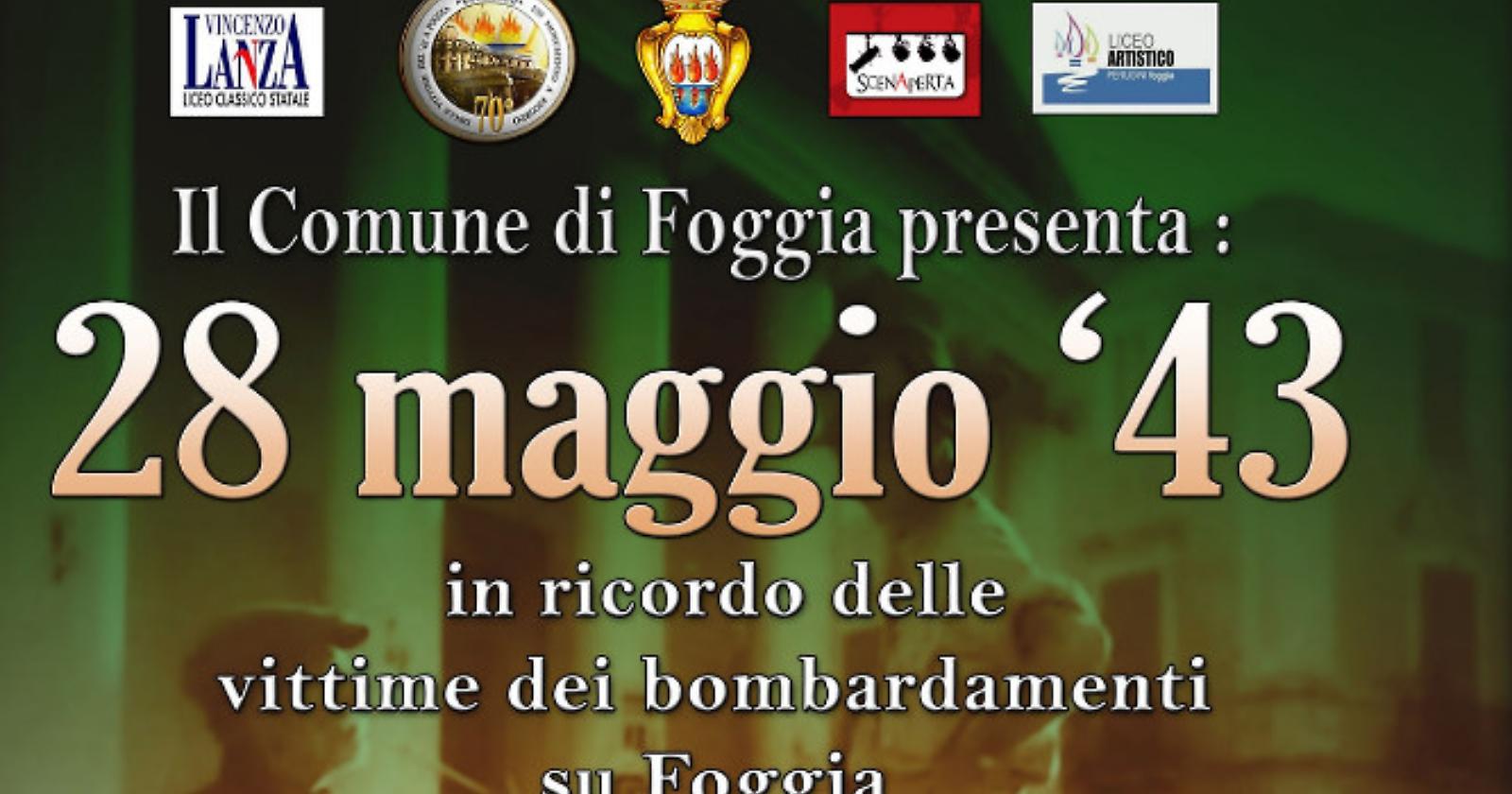 "28 maggio 1943", il teatro "Umberto Giordano" celebra il 74° anniversario dei bombardamenti  su Foggia    