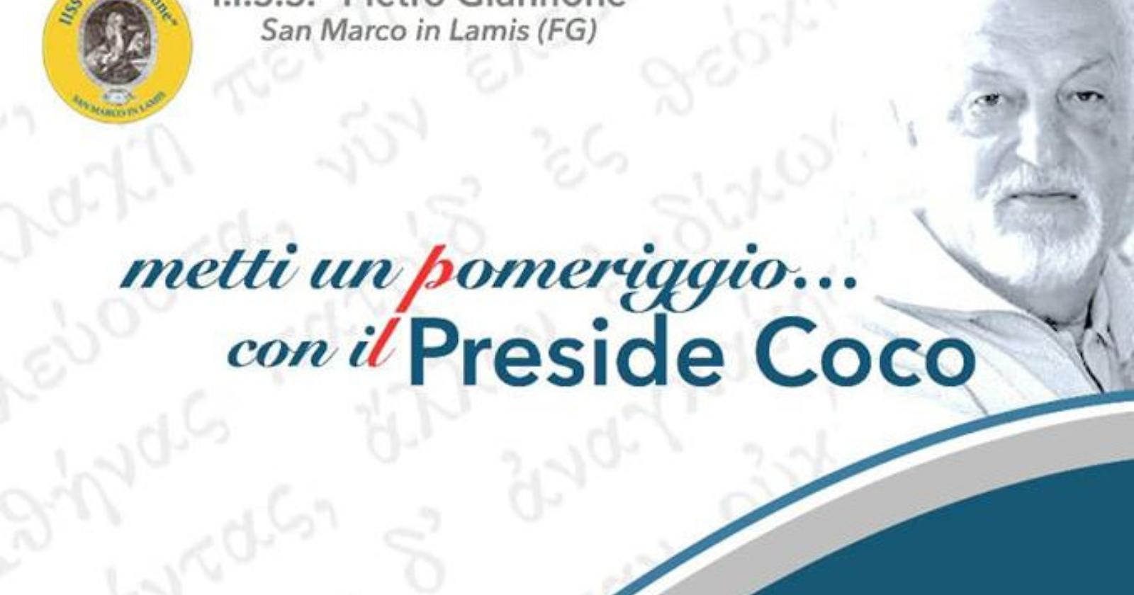 "Metti un pomeriggio... con il preside Coco"