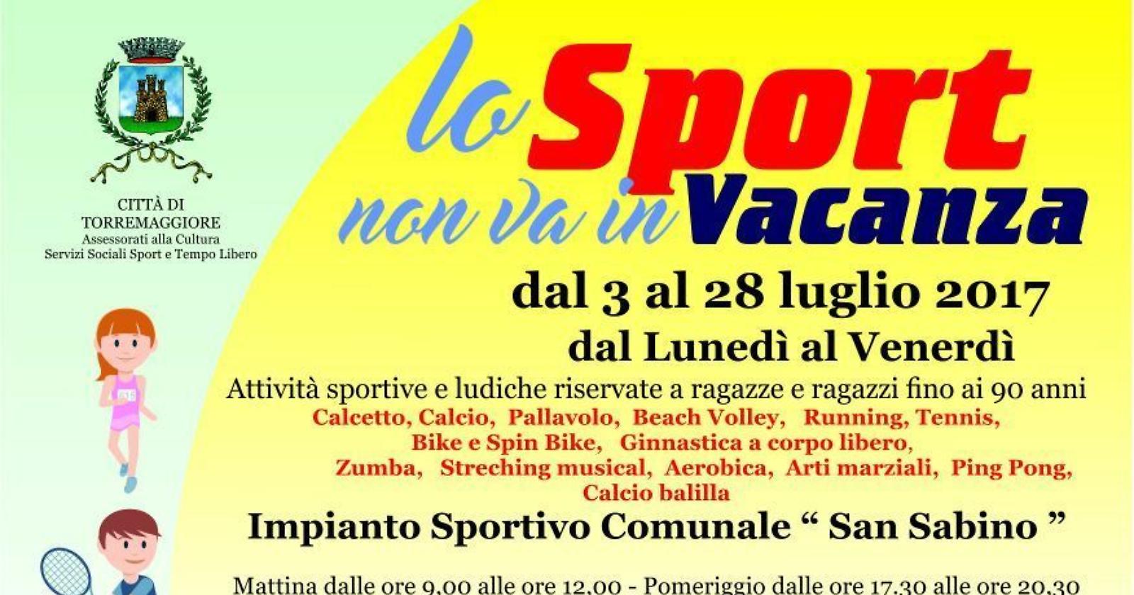A Torremaggiore dal 3 al 28 luglio “Lo sport non va in vacanza”