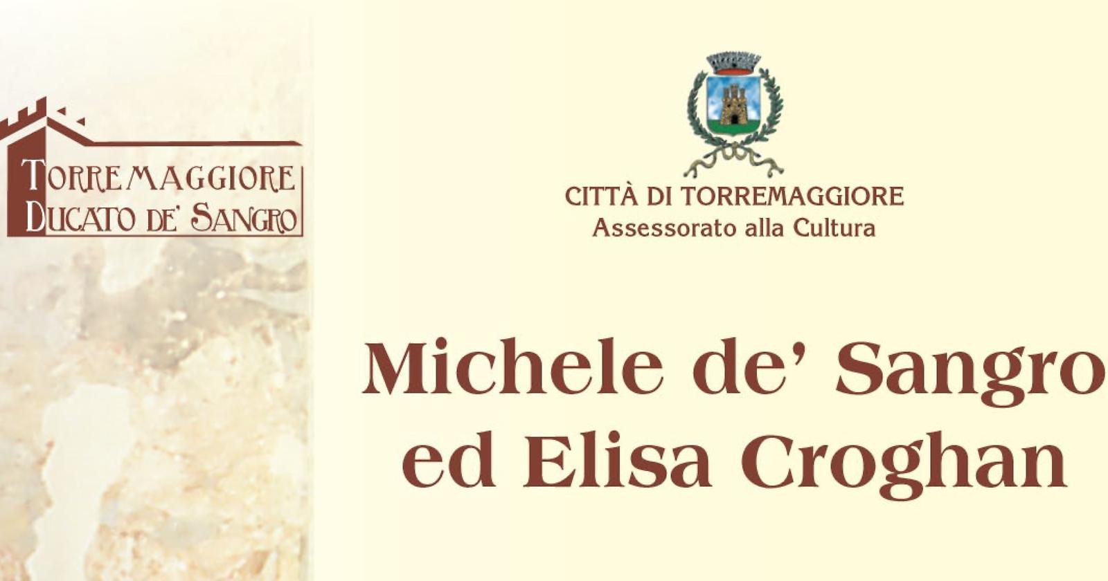 Torremaggiore: venerdì 16 marzo evento culturale dedicato alle figure di Michele de’ Sangro ed Elisa Croghan