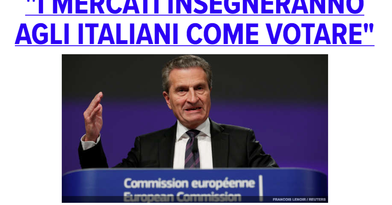 «I mercati insegneranno agli italiani a votare nel modo giusto»: le inquietanti dichiarazioni del commissario UE al Bilancio che danno ragione a Salvini e Di Maio