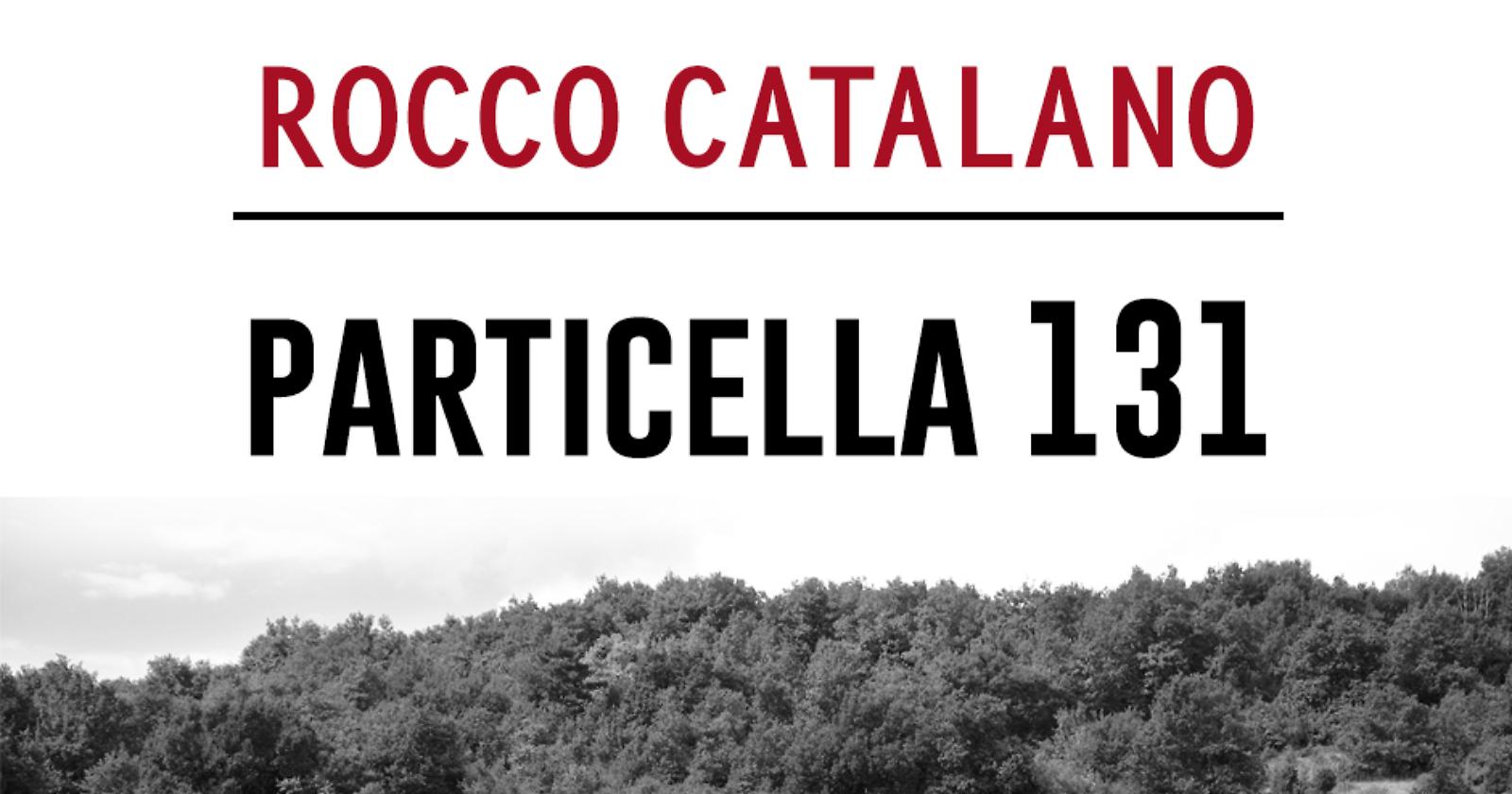 "Particella 131",  a Parma la presentazione del libro di Rocco Catalano