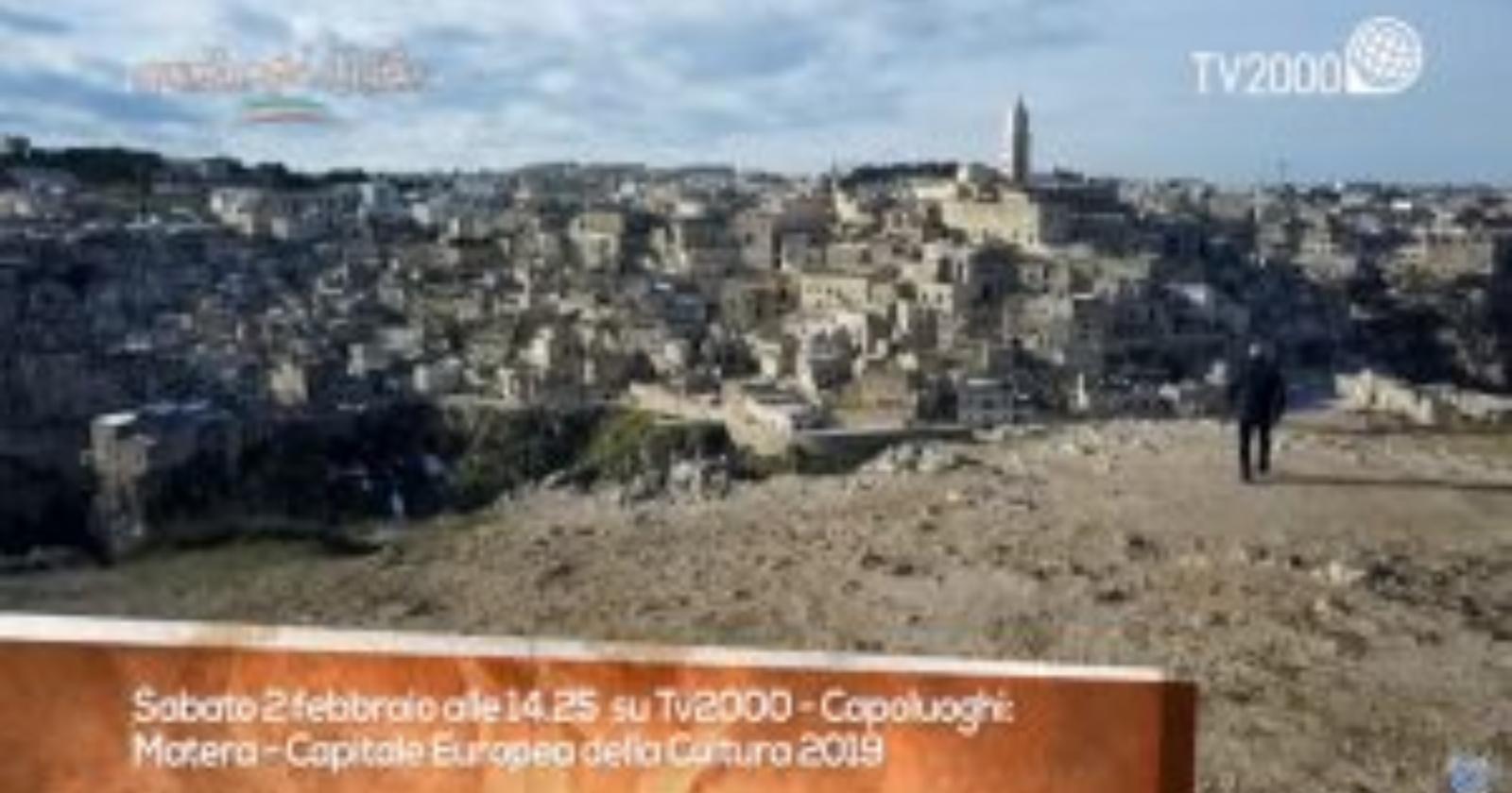 "Capoluoghi d’Italia", Matera protagonista del programma in onda su TV2000