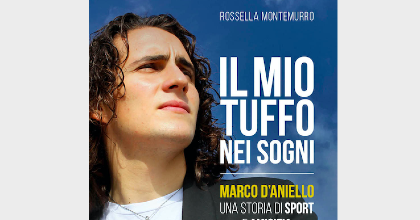 Il mio tuffo nei sogni, una storia di sport e amicizia raccontata da Rossella Montemurro