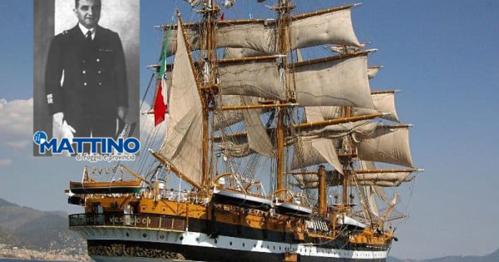 L'Amerigo Vespucci compie 90anni, nata dal genio dell'ingegnere navale Francesco Rotundi di Foggia