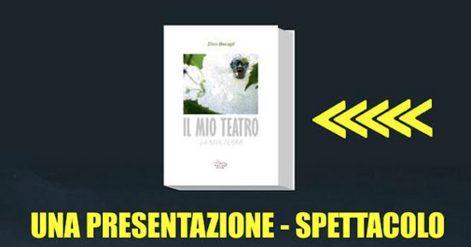 Domani a Rionero Il mio teatro, la mia terra di Dino Becagli