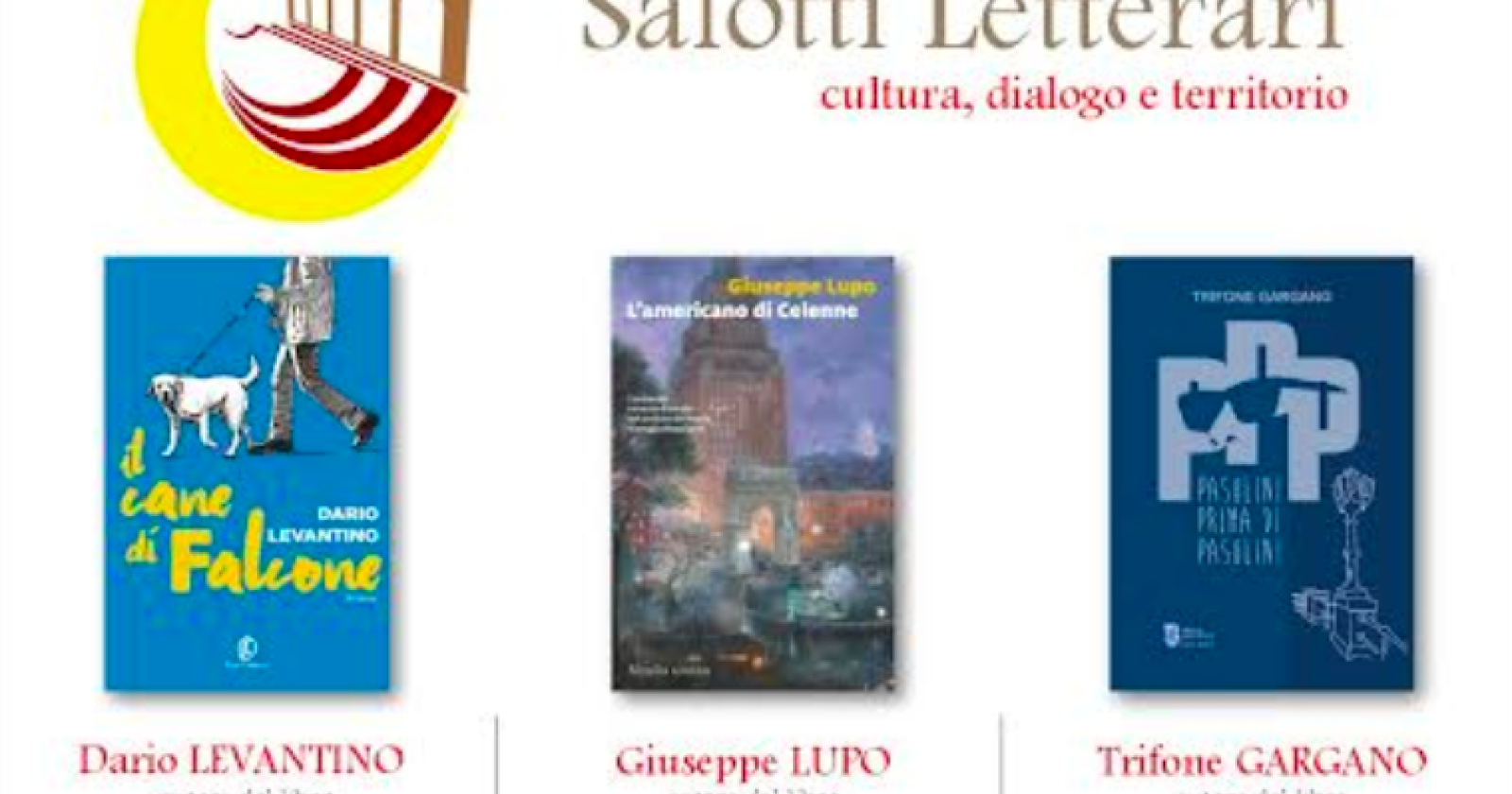 Lavello, Salotti letterari con Pasolini prima di Pasolini