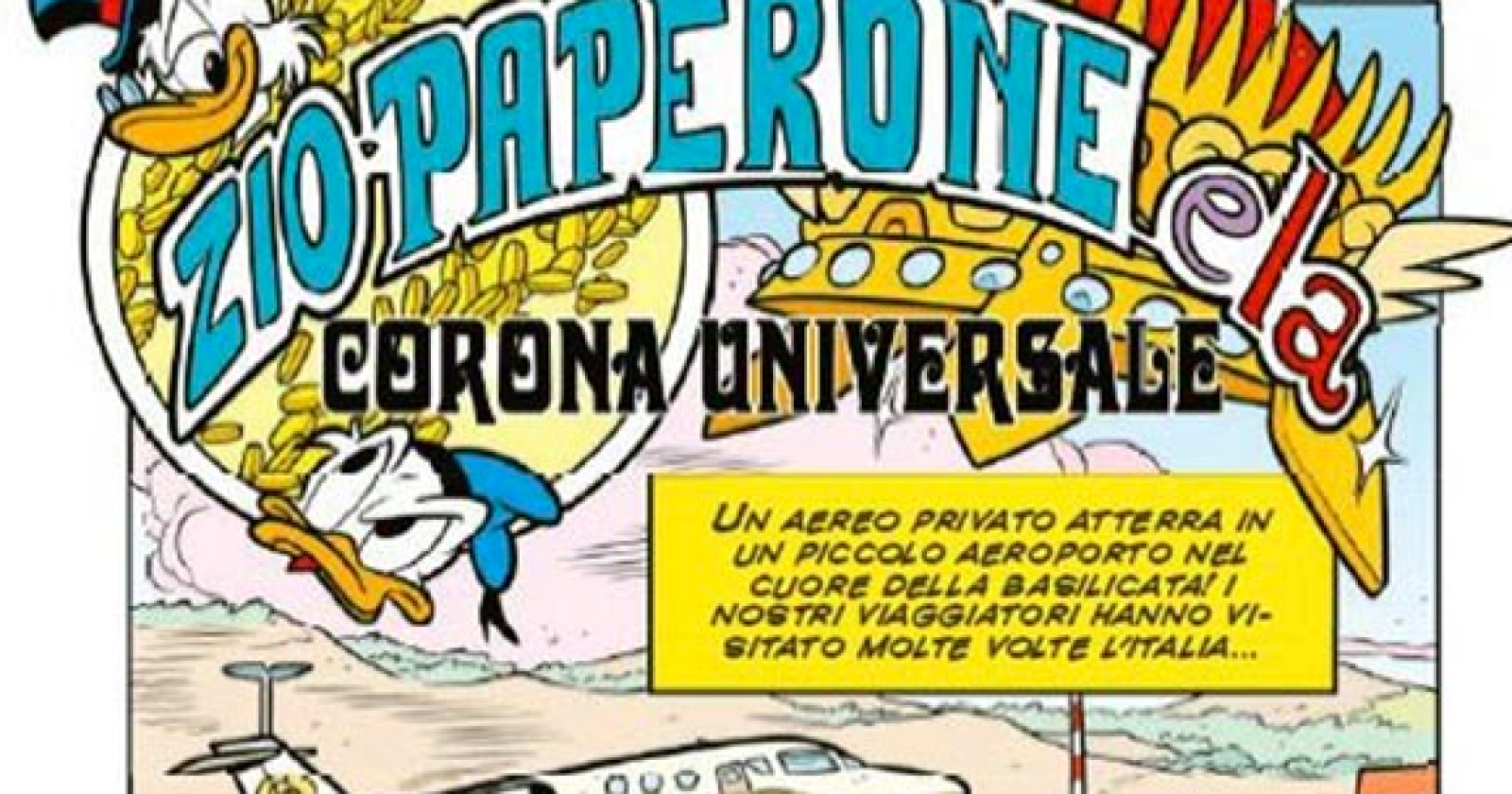 Zio Paperone atterra in Basilicata e vola in edicola sul nuovo numero di Topolino