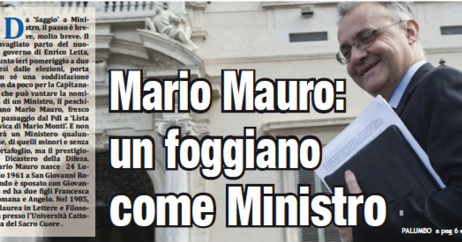 Oggi, 28 aprile 2013, la prima volta di un ministro foggiano, alla Difesa: Mario Mauro