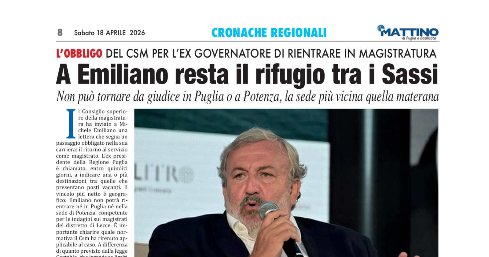 La toga incombe, a Emiliano resta il rifugio nei Sassi 