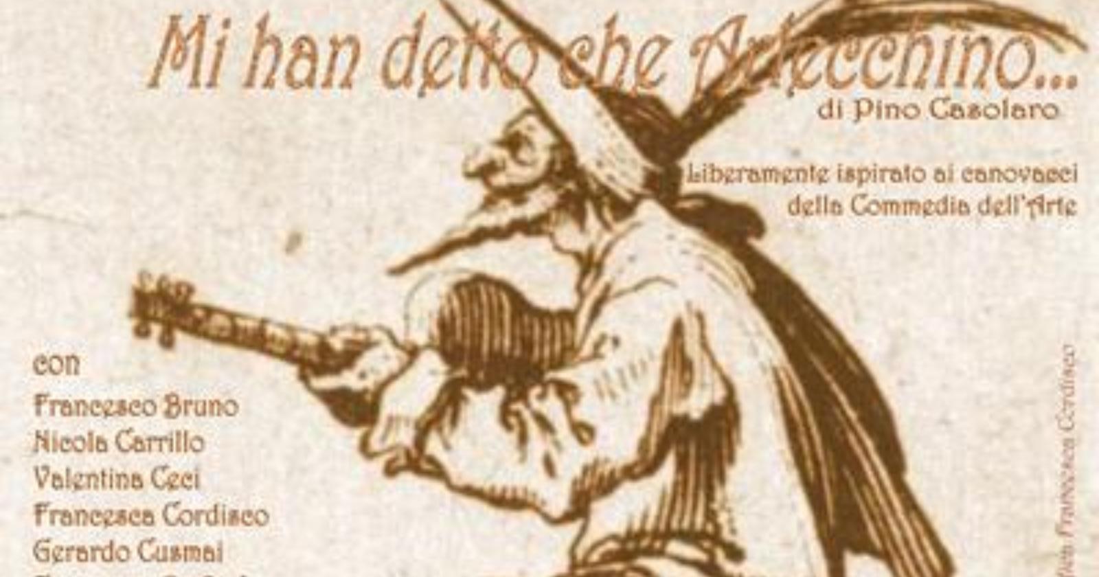 "Mi han detto che Arlecchino..."