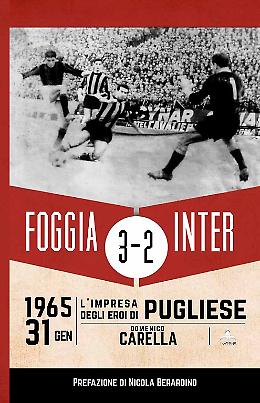 Cinquant'anni dalla grande vittoria contro l'Inter di Herrera, Foggia la ricorda così