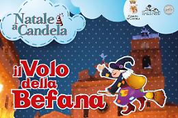 A Candela la Befana vola. Non ci credete? 