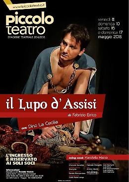 "Il Lupo D’Assisi" si aggira sul palco de "Il Piccolo teatro"
