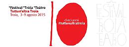 A Troia anche quest'anno arriva il festival del teatro