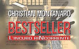 Se il Bestseller diventa un incubo: il romanzo di Christian Montanaro
