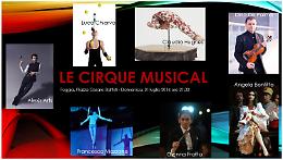 Illusionismo, acrobazie e musica: a Foggia c'è "Le Cirque Musical"