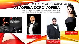 All’opera dopo l’opera con l'Ensemble vocale e strumentale “Umberto Giordano”