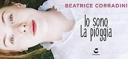 Beatrice Corradini presenta il suo ultimo romanzo "Io sono la pioggia" 
