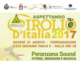 “Aspettando GirOlio 2017”, giovedì 31 agosto appuntamento con il “Peranzana Sound” a Torremaggiore

