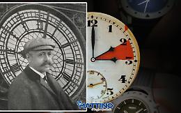 Torna l'ora legale: ecco chi era il signore che 110 anni fa volle in avanti le lancette dell'orologio