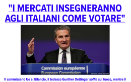 «I mercati insegneranno agli italiani a votare nel modo giusto»: le inquietanti dichiarazioni del commissario UE al Bilancio che danno ragione a Salvini e Di Maio