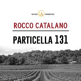 "Particella 131",  a Parma la presentazione del libro di Rocco Catalano