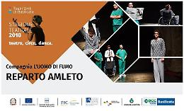 Teatri Uniti di Basilicata, la stagione si chiude con Reparto Amleto