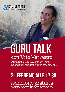Guru Talk, oggi l'incontro con Vito Verrastro al Comincenter di Potenza