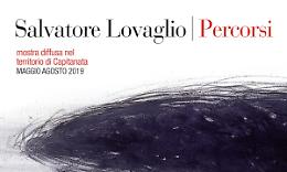 Salvatore Lovaglio presenta “Percorsi”: mostra diffusa nel territorio di Capitanata