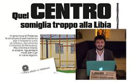 "Maltrattamenti nel Cpr di Palazzo San Gervasio", la scoperta del giornalista investigativo Amendolara su Panorama: "Sedavano gli immigrati" 