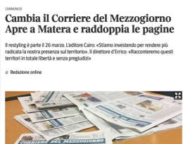 Il Corriere del Mezzogiorno lascia Matera, solo un anno fa Cairo annunciò: «Più radicata la nostra presenza sul territorio»