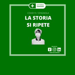 La storia si ripete: Spagnola-Coronavirus. Cosa abbiamo imparato un secolo dopo