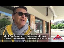 Gegè Telesforo torna nella sua Foggia ed è subito Next