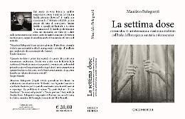 “La settima dose” di Maurizio Bolognetti: diario di bordo nell’Italia dell’emergenza sanitaria e democratica
