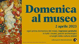 Torna "Domenica al museo": il 2 aprile ingresso gratuito