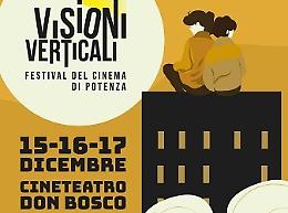 Torna la quinta edizione del Festival del cinema di Potenza "Visioni Verticali": ecco il ricco programma
