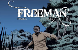 Freeman, la ballata di uomo libero nata dalla penna del sardo Piredda e dalla matita del pugliese Vincenzo Arces