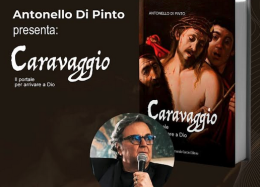 Luce e ombra di Dio: Caravaggio secondo Antonello Di Pinto