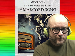 Quelle canzoni che non passano mai: esce per Arduino Sacco Editore &ldquo;Amarcord Song&rdquo;, l&rsquo;antologia curata da Walter De Stradis