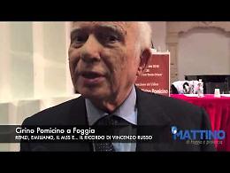 Pomicino a Foggia: «Vi dico di Renzi, Emiliano, Di Pietro, M5S e Vincenzo Russo»
