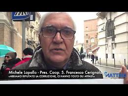 «Abbiamo rifiutato la corruzione a Cerignola, ci hanno tolto gli appalti comunali»
