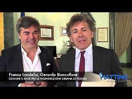Landella e Biancofiore: «Da Foggia la sfida alla rigenerazione metropolitana»
