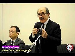 La mafia a Foggia secondo il Procuratore nazionale antimafia Federico Cafiero de Raho